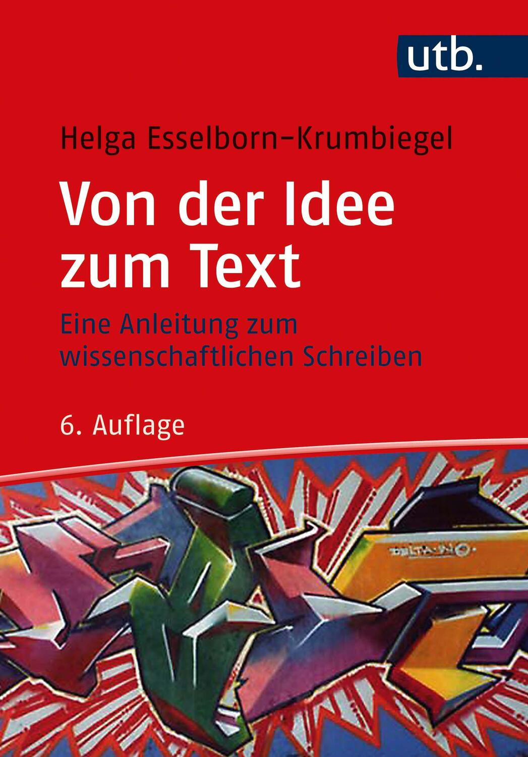 Cover: 9783825257859 | Von der Idee zum Text | Helga Esselborn-Krumbiegel | Taschenbuch | UTB