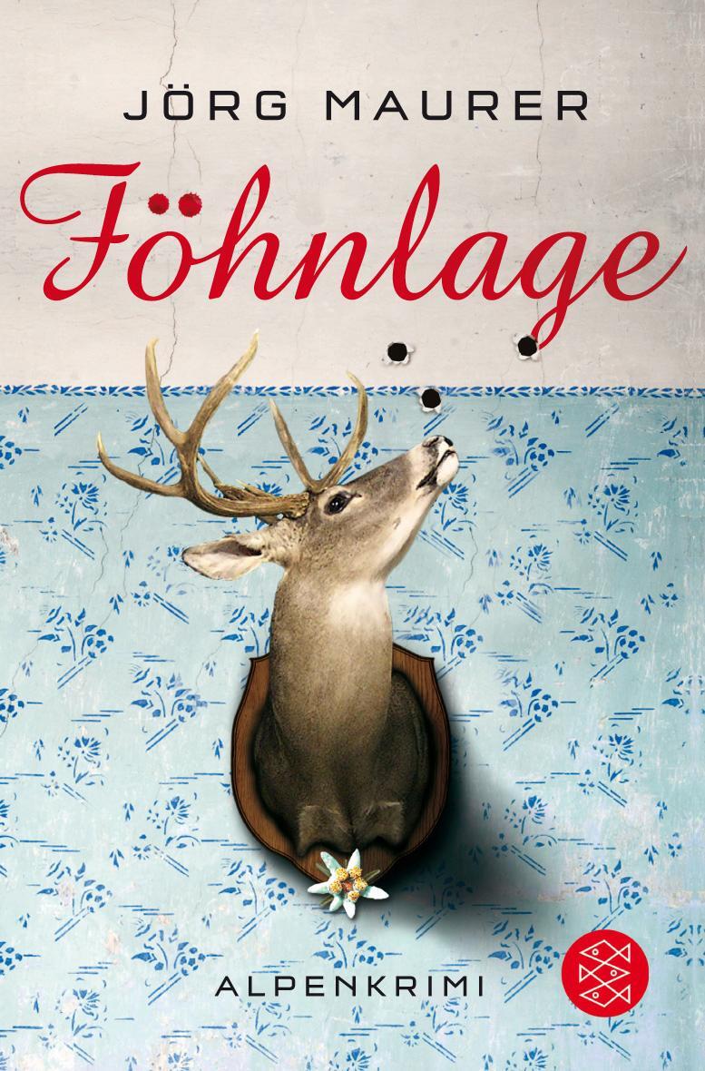 Cover: 9783596182374 | Föhnlage | Alpen-Krimi | Jörg Maurer | Taschenbuch | Deutsch | 2009