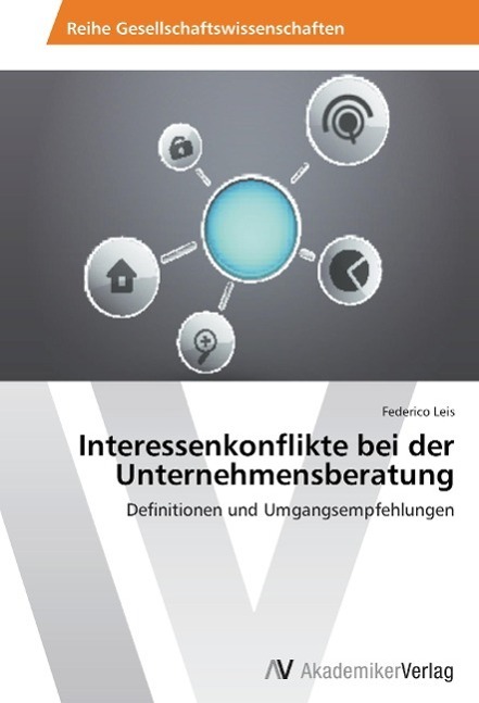 Cover: 9783639633016 | Interessenkonflikte bei der Unternehmensberatung | Federico Leis