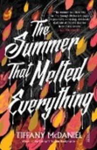 Cover: 9781911344360 | The Summer That Melted Everything | Tiffany McDaniel | Taschenbuch