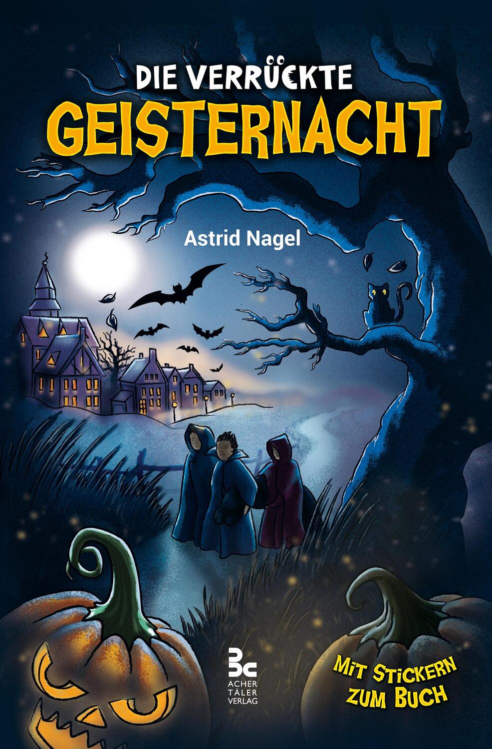 Cover: 9783939538271 | Die verrückte Geisternacht | 3. Band | Astrid Nagel | Buch | Deutsch