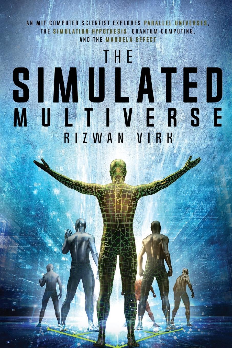 Cover: 9781954872004 | The Simulated Multiverse | Rizwan Virk | Taschenbuch | Paperback
