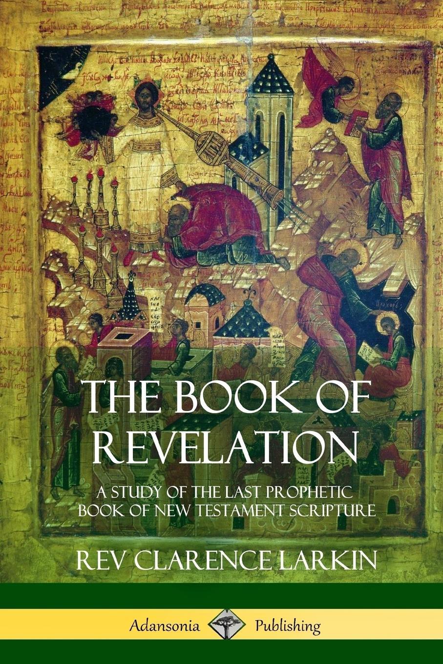 Cover: 9781387975334 | The Book of Revelation | Rev Clarence Larkin | Taschenbuch | Paperback