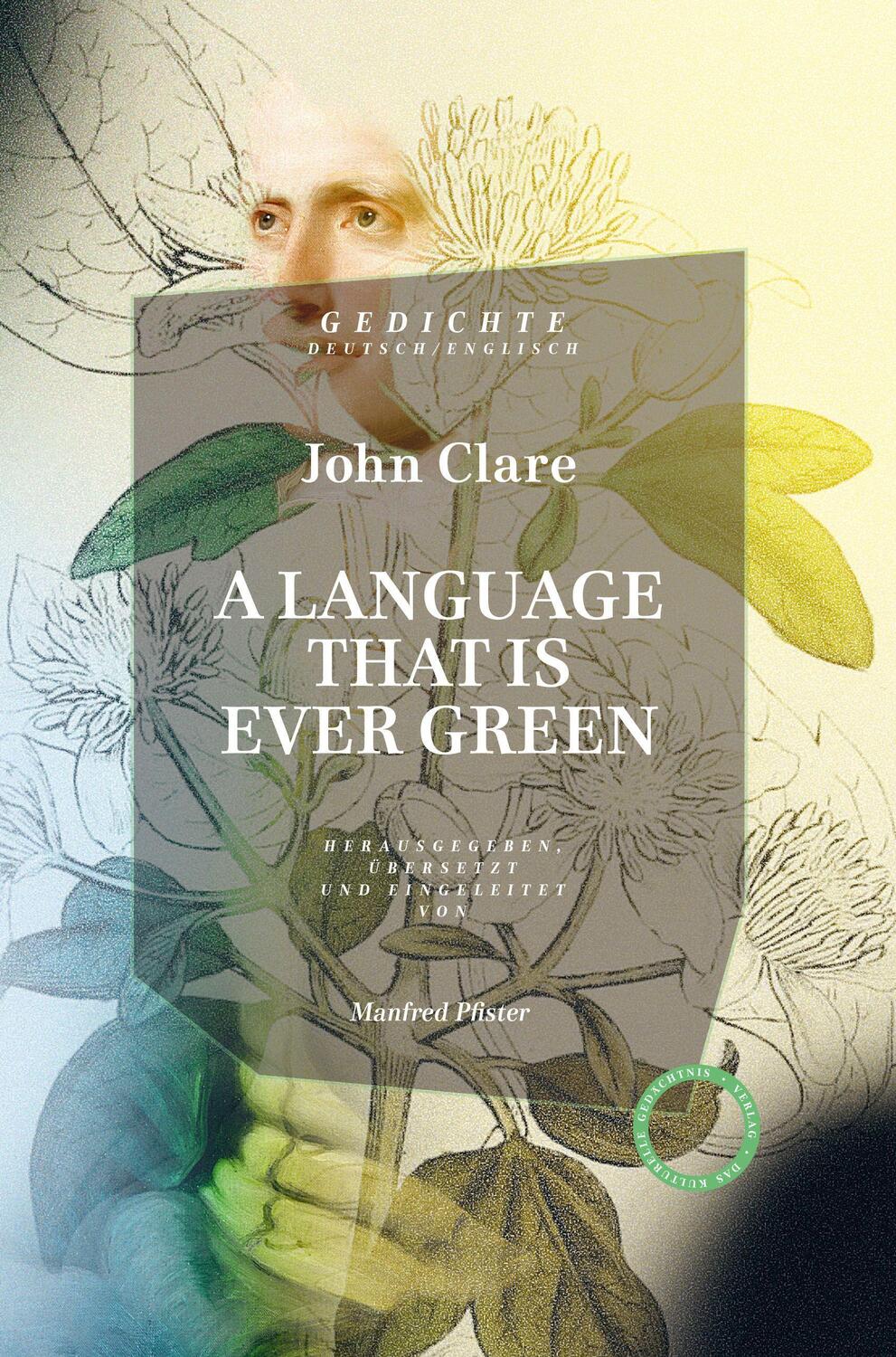 Cover: 9783946990543 | A Language that is ever green. | Gedichte. Englisch/Deutsch | Clare