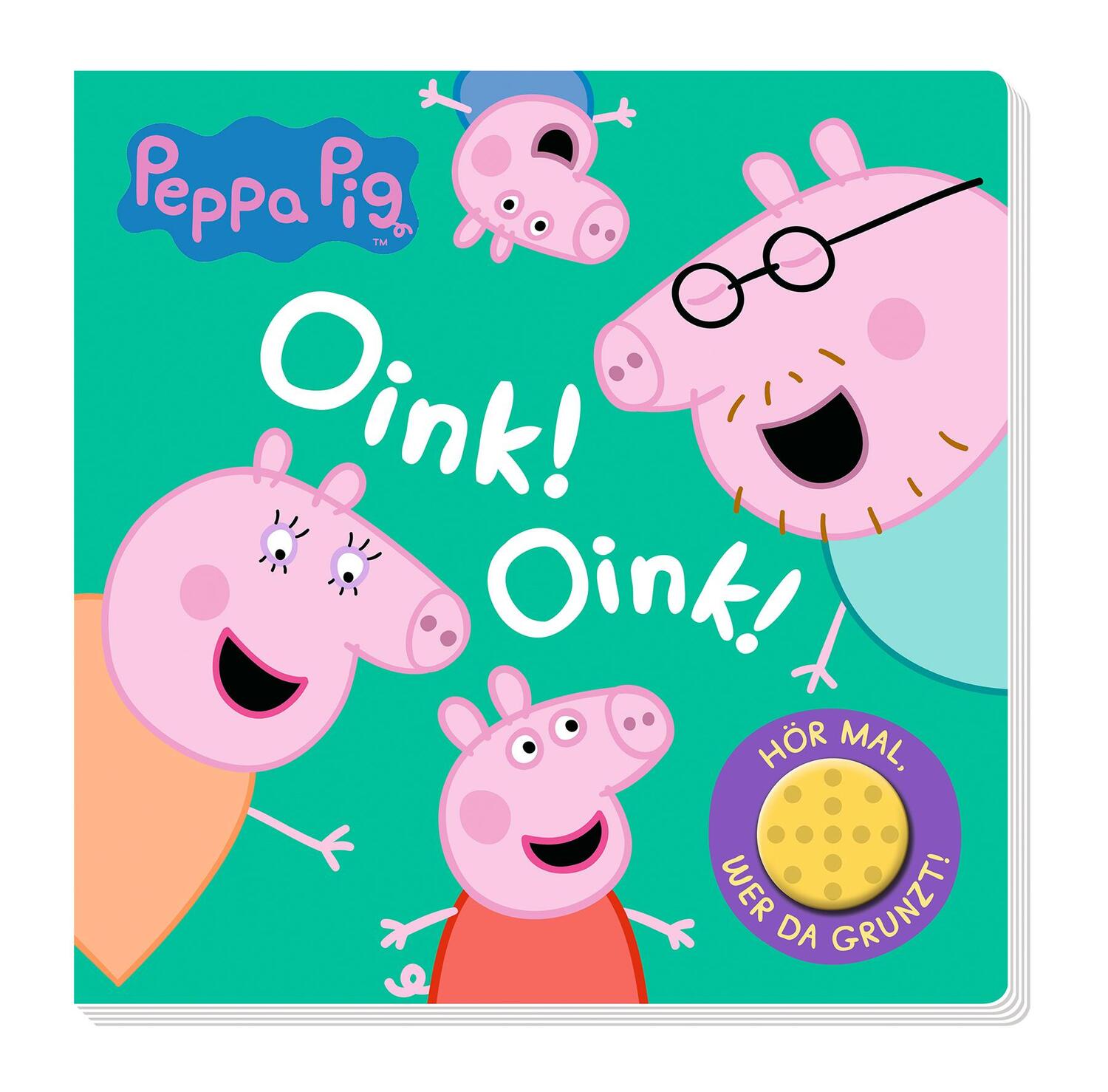 Cover: 9783833236921 | Peppa Pig: Oink! Oink! Hör mal, wer da grunzt! | Buch | 12 S. | 2018