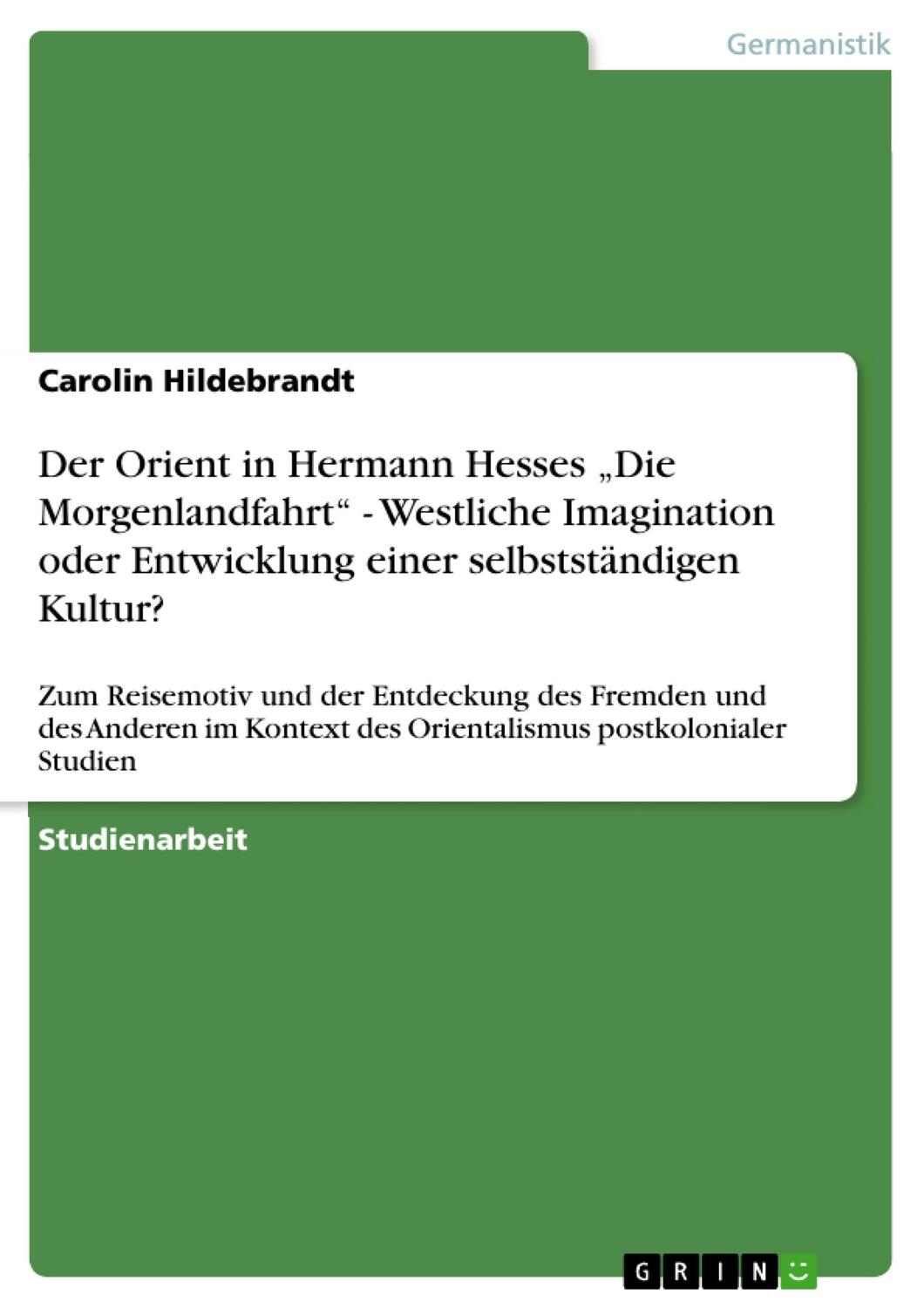 Cover: 9783640598472 | Der Orient in Hermann Hesses ¿Die Morgenlandfahrt¿ - Westliche...