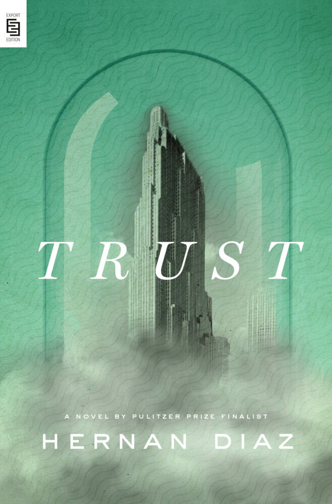 Cover: 9780593541548 | Trust | Winner of the Pulitzer Prize 2023 | Hernan Diaz | Taschenbuch