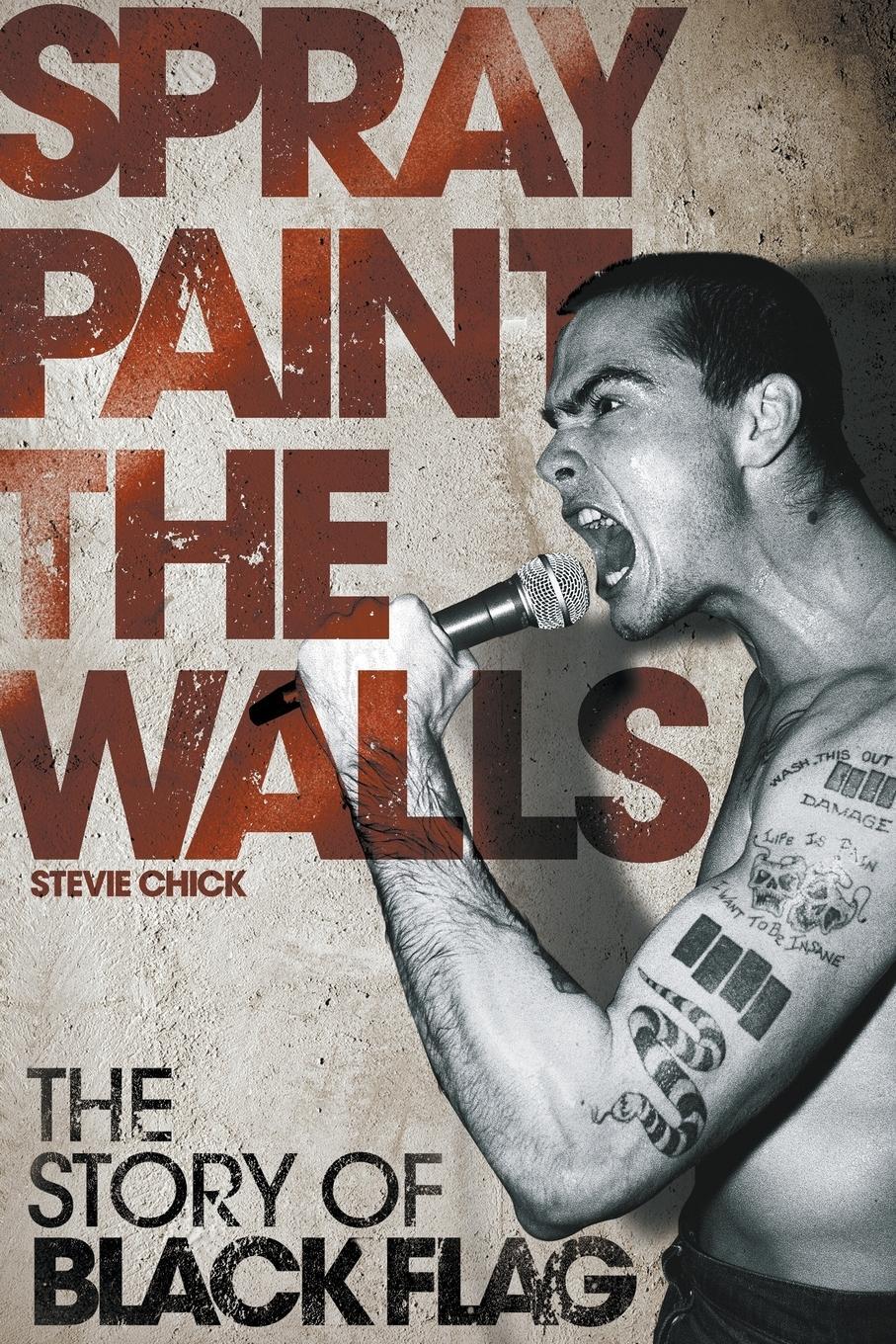 Cover: 9781847726209 | Spray Paint the Walls | The Story of Black Flag | Stevie Chick | Buch