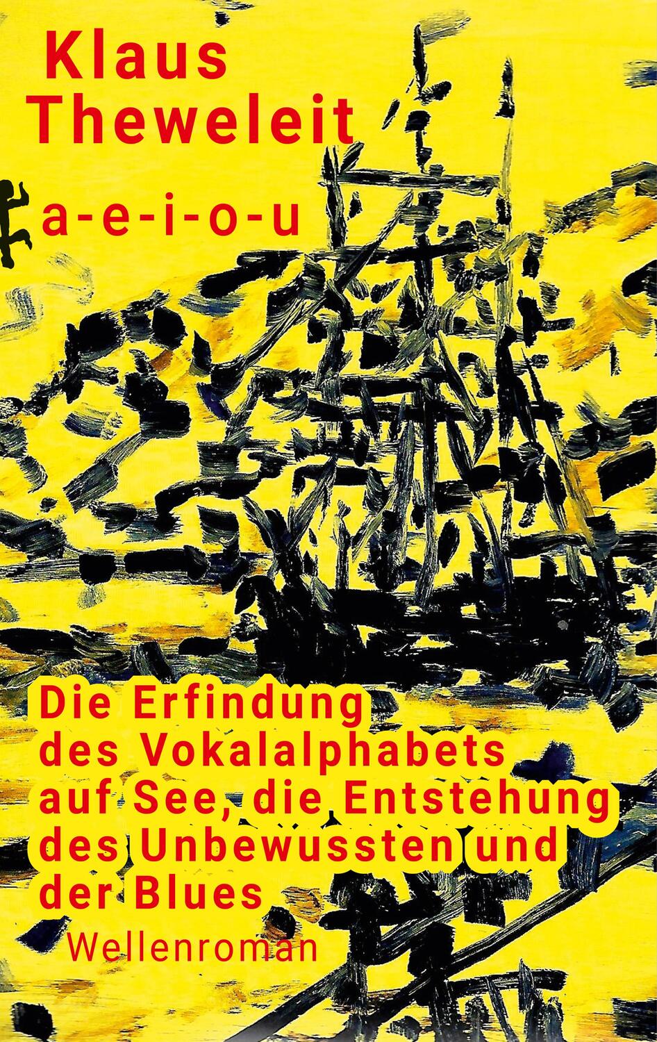 Cover: 9783751803311 | a - e - i - o - u | Klaus Theweleit | Buch | Fröhliche Wissenschaft