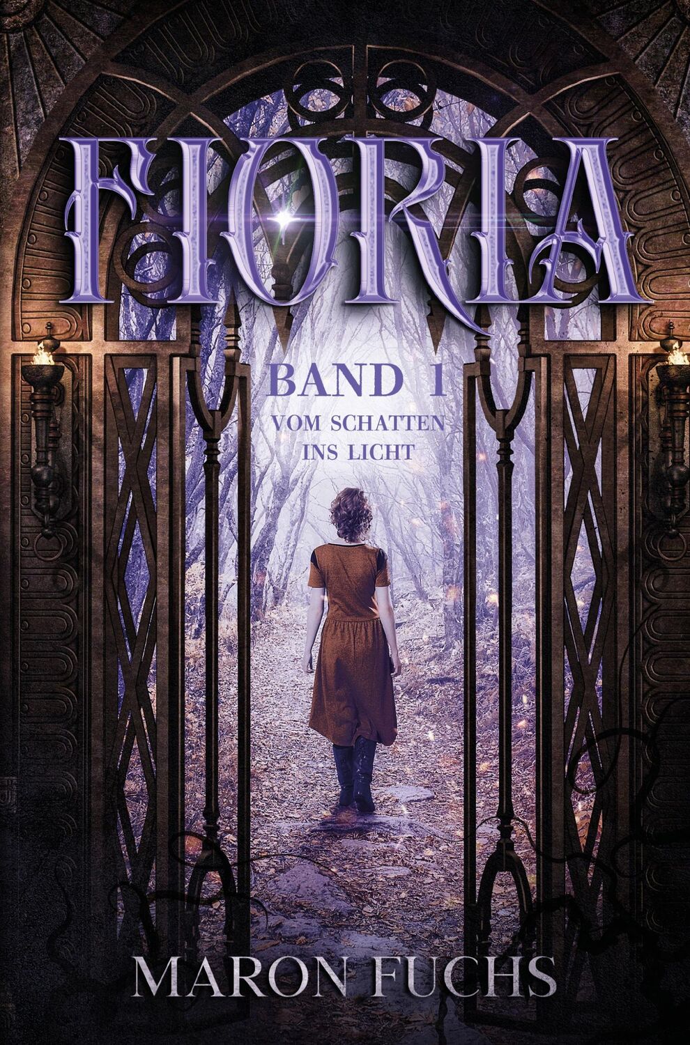 Cover: 9783960745327 | Fioria Band 1 - Vom Schatten ins Licht | Maron Fuchs | Taschenbuch