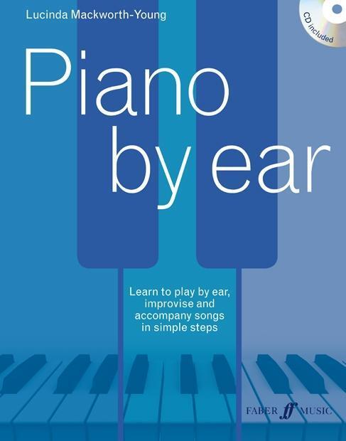 Cover: 9780571539024 | Piano by Ear: Learn to Play by Ear, Improvise, and Accompany Songs...