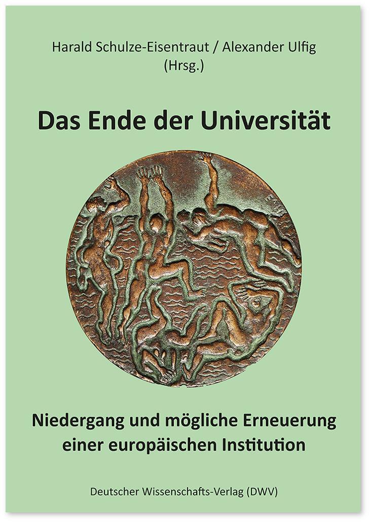 Cover: 9783868882117 | Das Ende der Universität | Alexander Ulfig (u. a.) | Taschenbuch