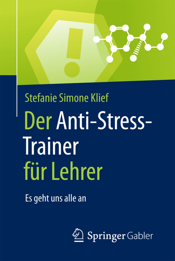 Cover: 9783658159542 | Der Anti-Stress-Trainer für Lehrer | Es geht uns alle an | Klief