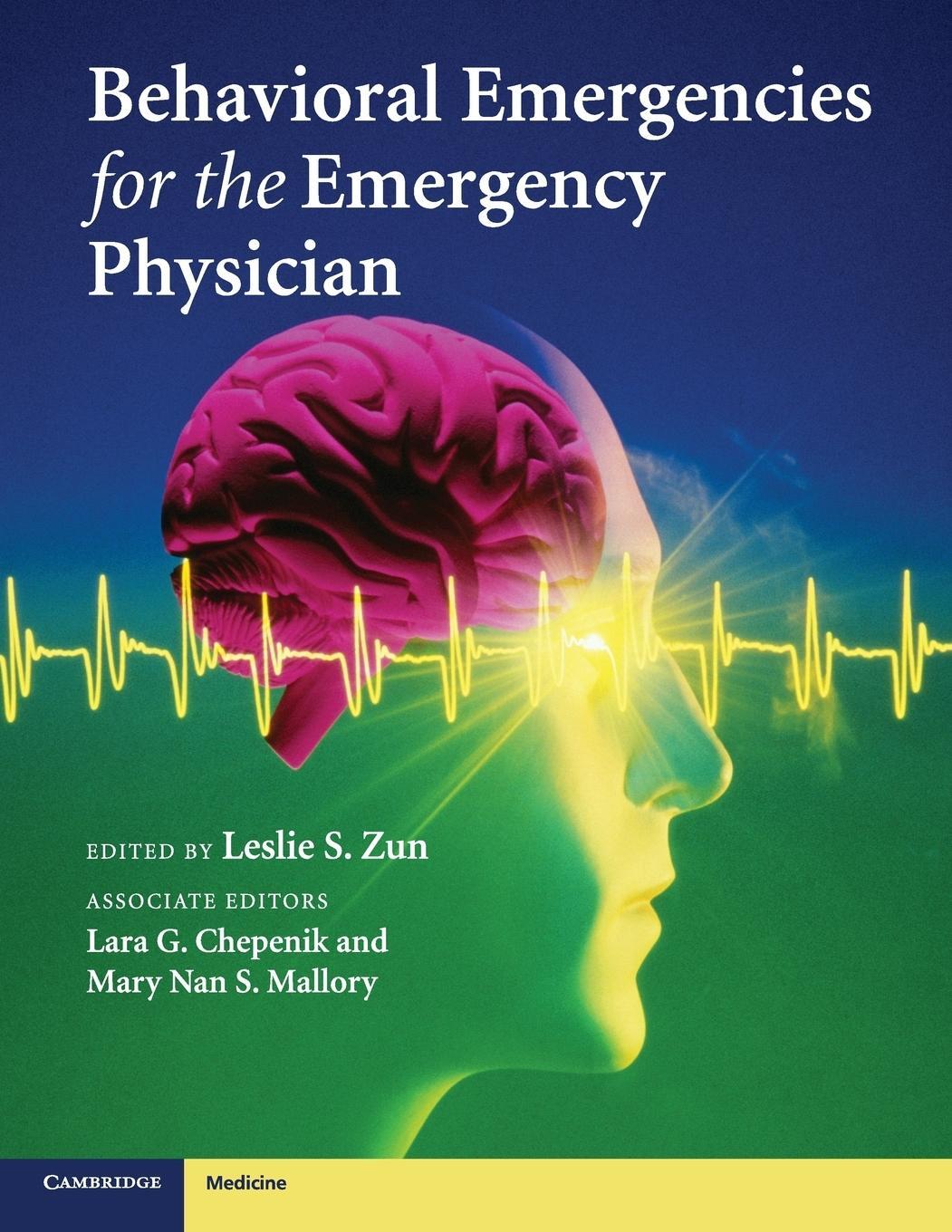 Cover: 9781107018488 | Behavioral Emergencies for the Emergency Physician | Leslie S. Zun