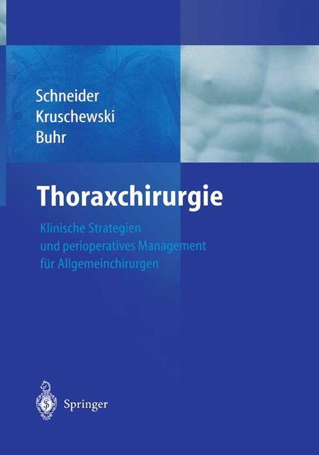 Cover: 9783642623585 | Thoraxchirurgie | P. Schneider (u. a.) | Taschenbuch | Springer