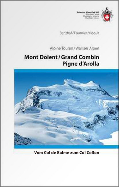 Cover: 9783859023963 | Mont Dolent / Grand Combin / Pigne d'Arolla | Banzhaf (u. a.) | Buch