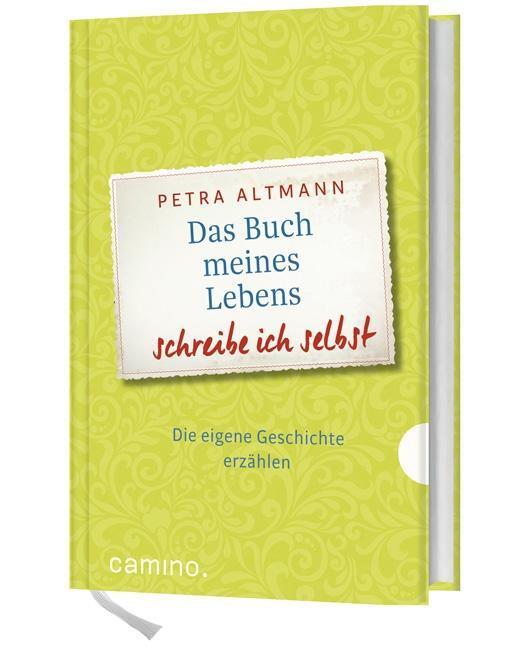 Cover: 9783460500174 | Das Buch meines Lebens schreibe ich selbst | Petra Altmann | Buch