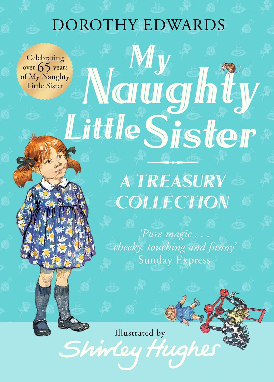 Cover: 9781405284493 | My Naughty Little Sister: A Treasury Collection | Dorothy Edwards