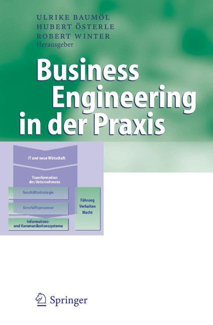 Cover: 9783540205173 | Business Engineering in der Praxis | Ulrike Baumöl (u. a.) | Buch