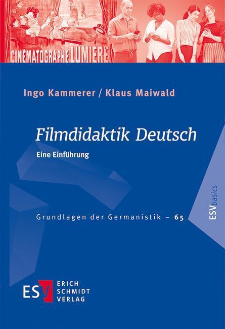 Cover: 9783503199129 | Filmdidaktik Deutsch | Eine Einführung | Ingo Kammerer (u. a.) | Buch