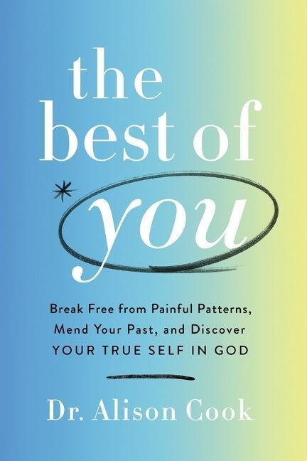 Cover: 9781400234547 | The Best of You | PhD, Alison Cook | Buch | Englisch | 2022