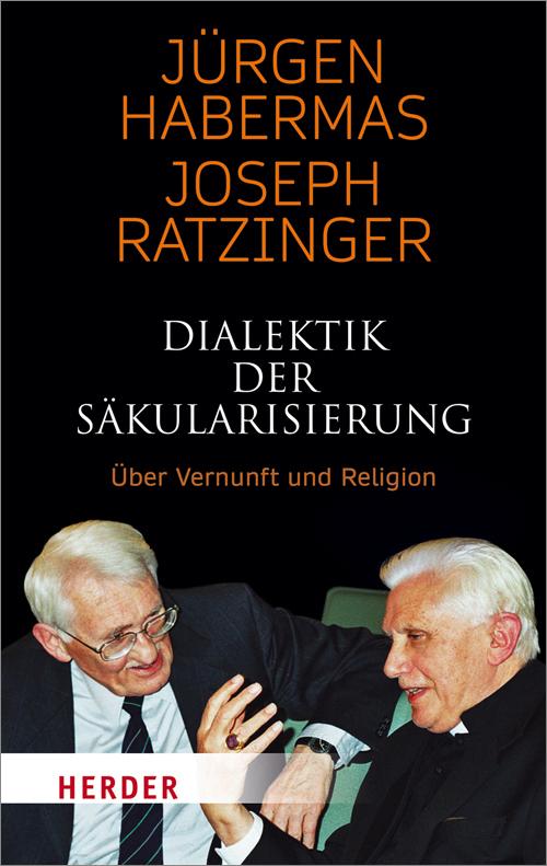 Cover: 9783451031199 | Dialektik der Säkularisierung | Über Vernunft und Religion | Buch