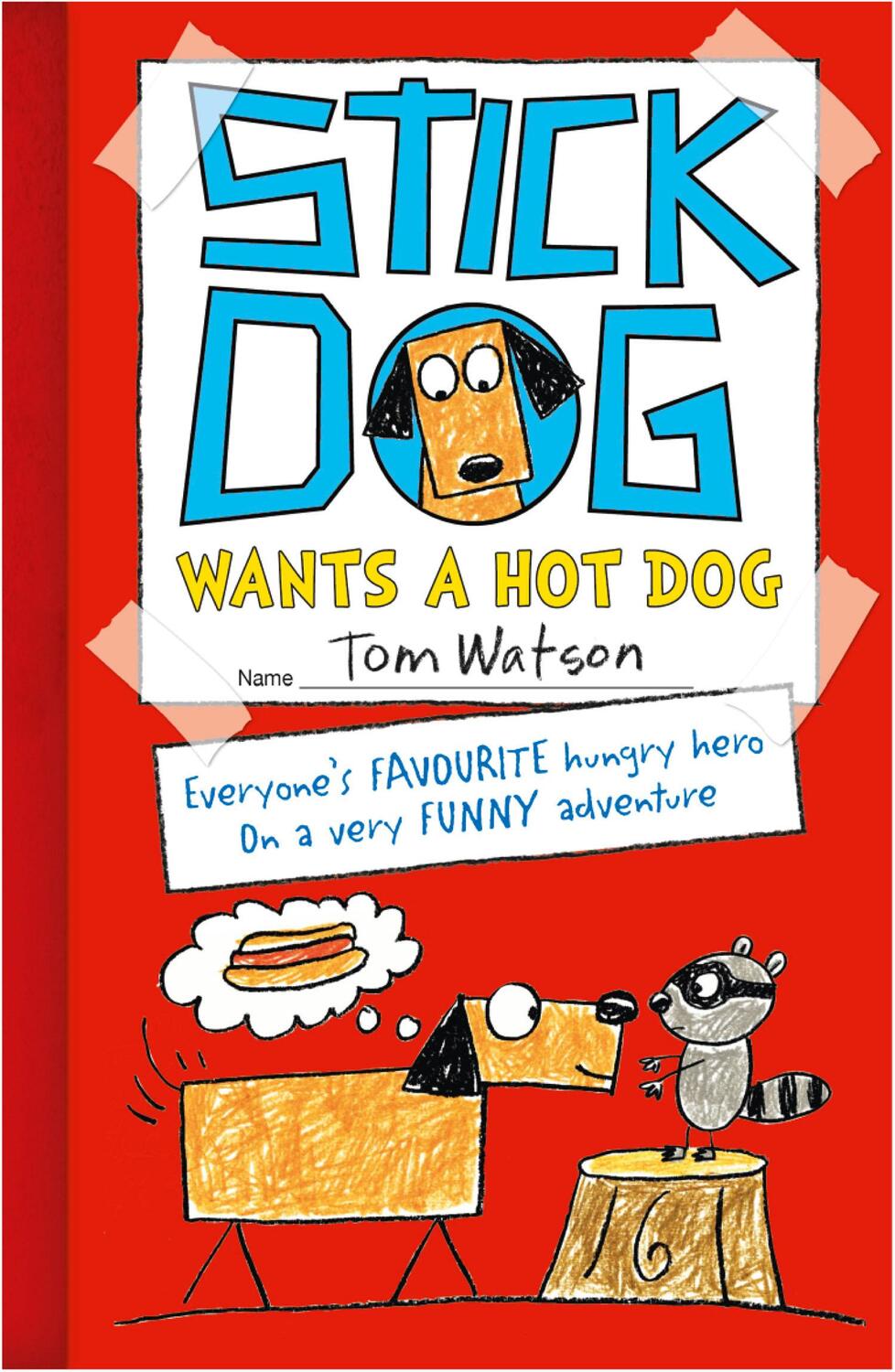 Cover: 9780007511495 | Stick Dog Wants a Hot Dog | Tom Watson | Taschenbuch | Englisch | 2013