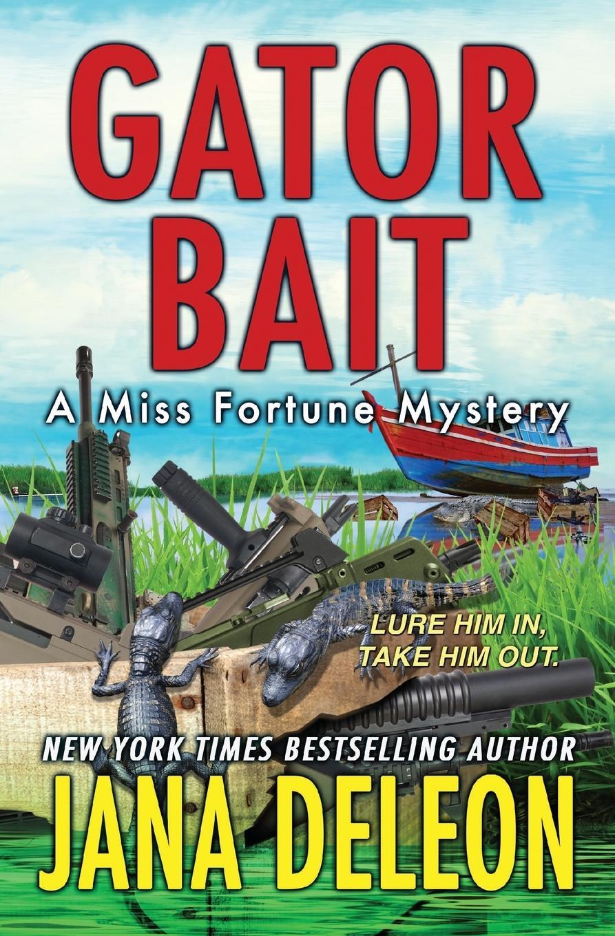 Cover: 9781940270197 | Gator Bait | Jana Deleon | Taschenbuch | Miss Fortune Mysteries | 2014