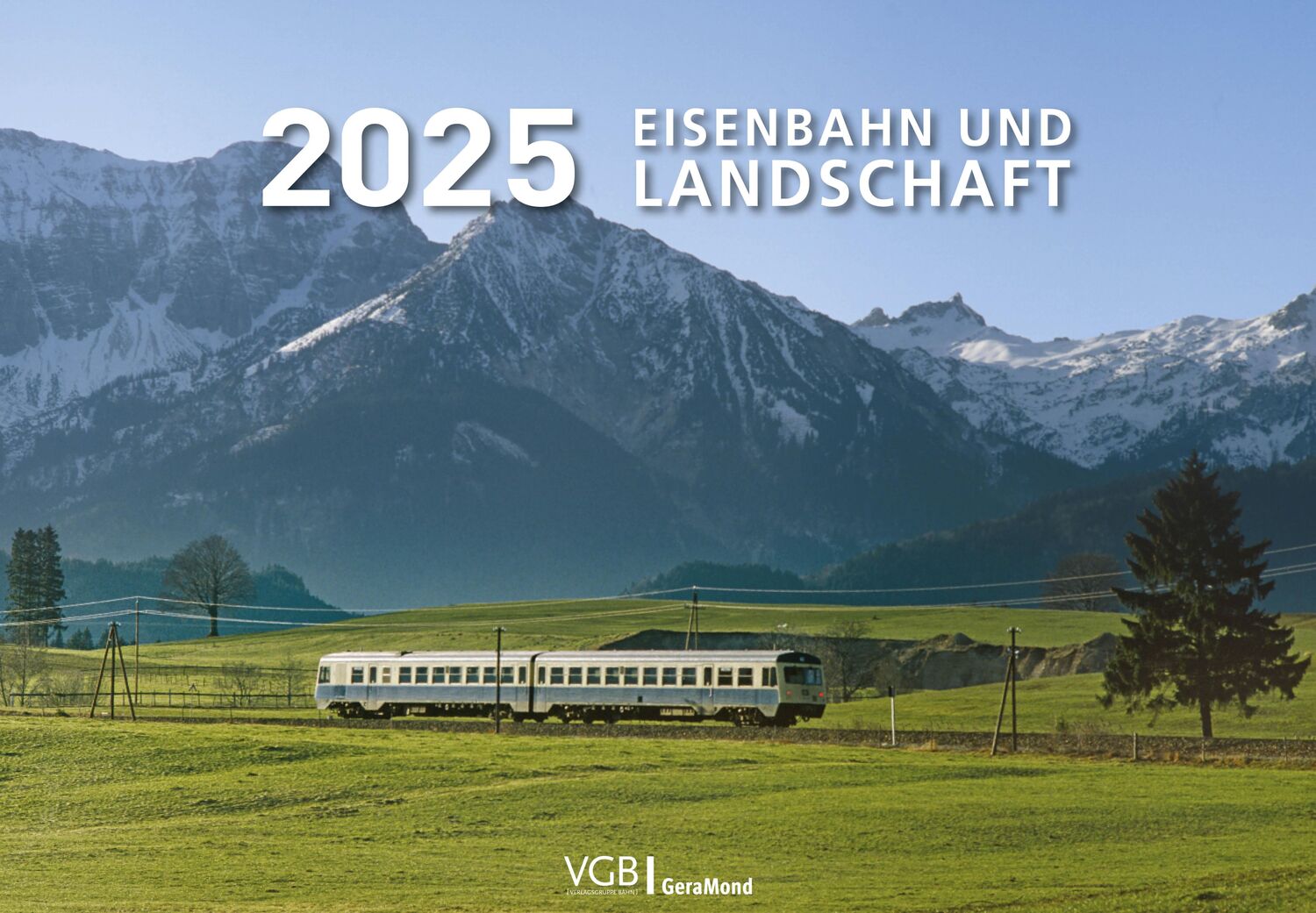 Cover: 9783987020520 | Eisenbahn und Landschaft 2025 | Kalender | Verlagsgruppe Bahn | 14 S.