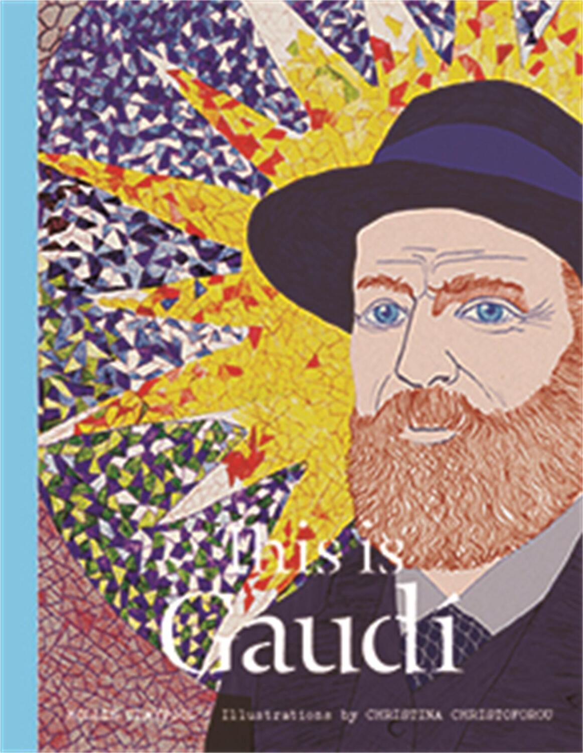 Cover: 9781780679082 | This is Gaudi | Mollie Claypool | Buch | 80 S. | Englisch | 2017