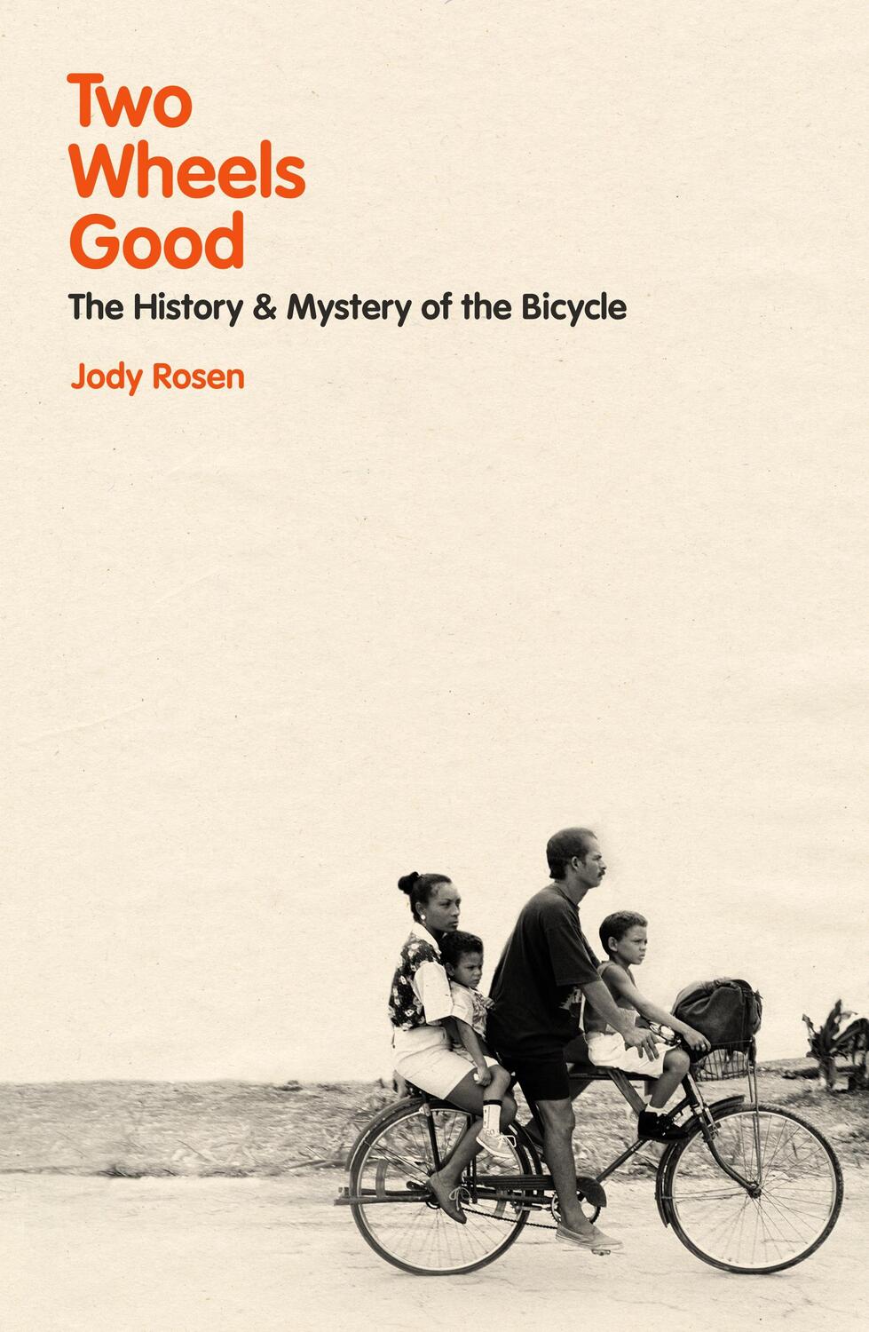 Cover: 9781847923073 | Two Wheels Good | The History and Mystery of the Bicycle | Jody Rosen