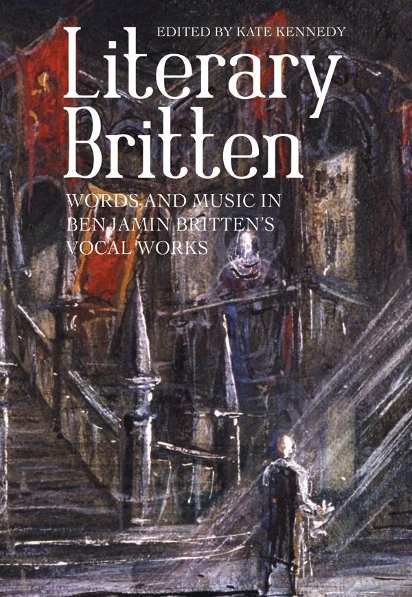 Cover: 9781783272853 | Literary Britten | Words and Music in Benjamin Britten's Vocal Works