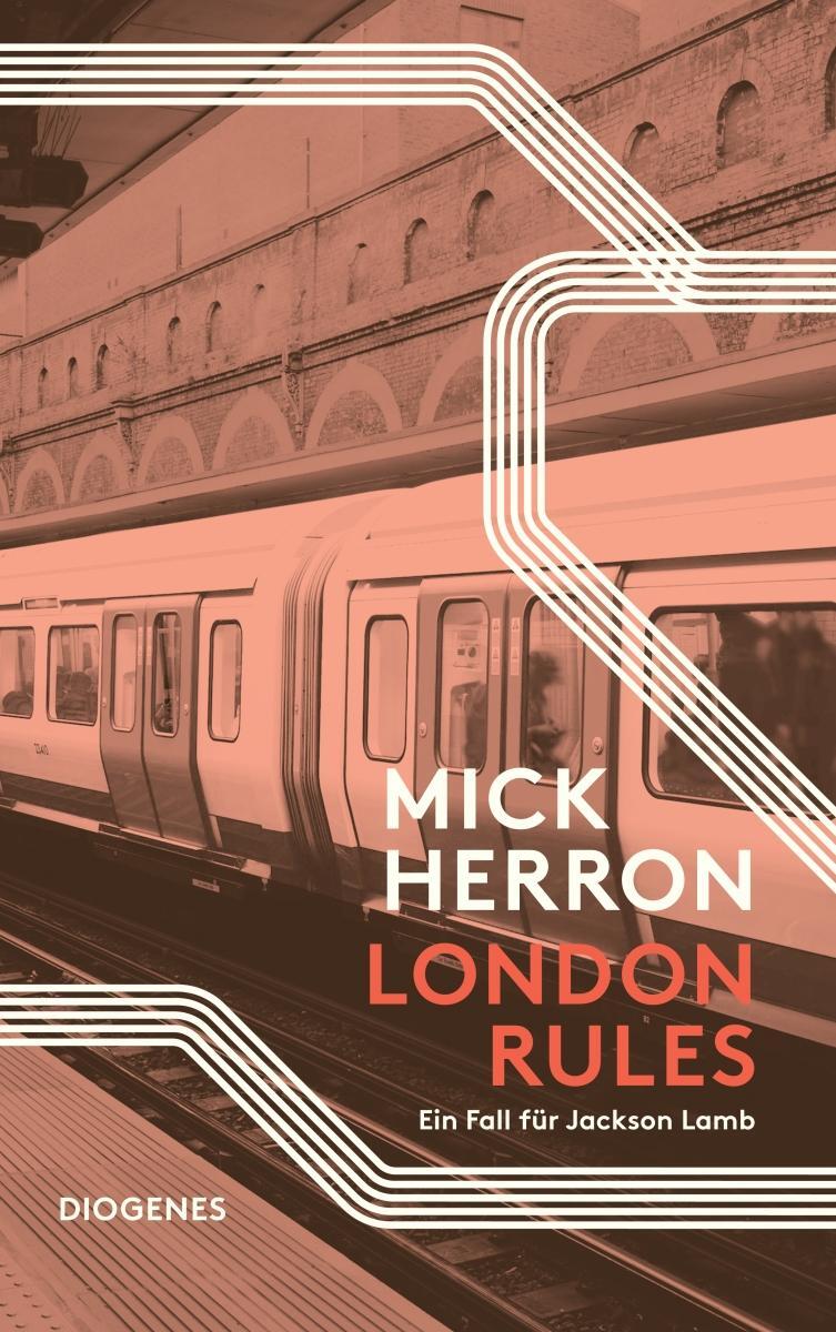 Cover: 9783257247022 | London Rules | Ein Fall für Jackson Lamb | Mick Herron | Taschenbuch
