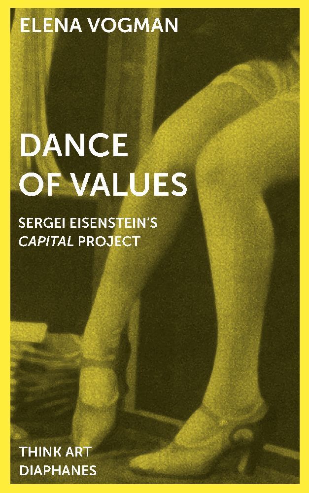 Cover: 9783035801088 | Dance of Values | Sergei Eisenstein's Capital Project | Elena Vogman