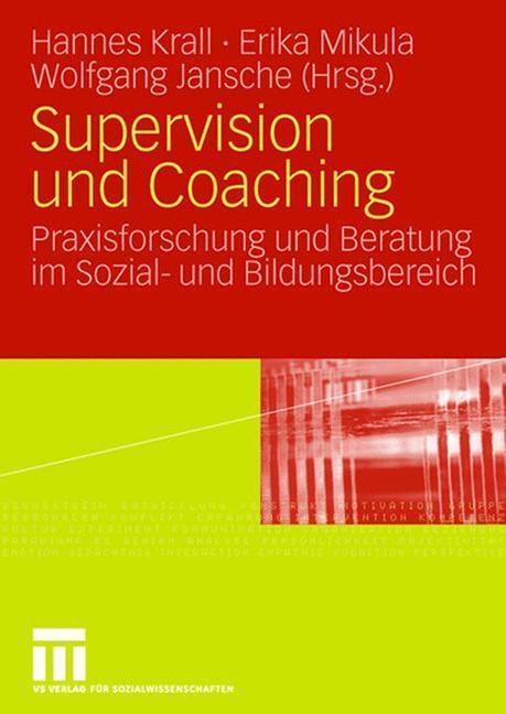 Cover: 9783531152981 | Supervision und Coaching | Johannes Krall (u. a.) | Taschenbuch | 2008