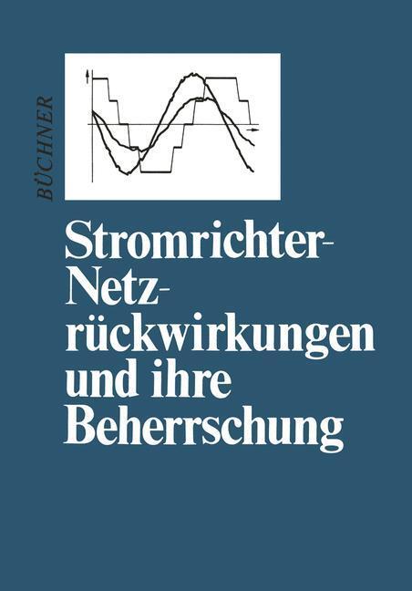 Cover: 9783709195260 | Stromrichter-Netzrückwirkungen und ihre Beherrschung | Peter Büchner