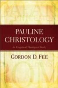 Cover: 9780801049545 | Pauline Christology - An Exegetical-Theological Study | Gordon D. Fee