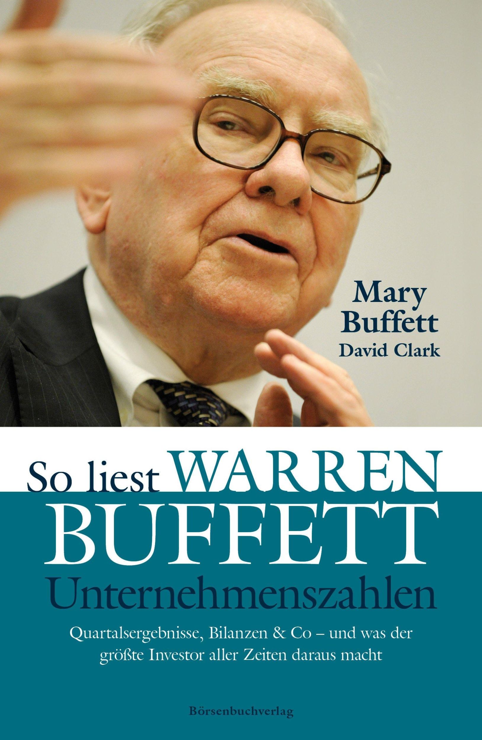 Cover: 9783864700460 | So liest Warren Buffett Unternehmenszahlen | Mary Buffett (u. a.)