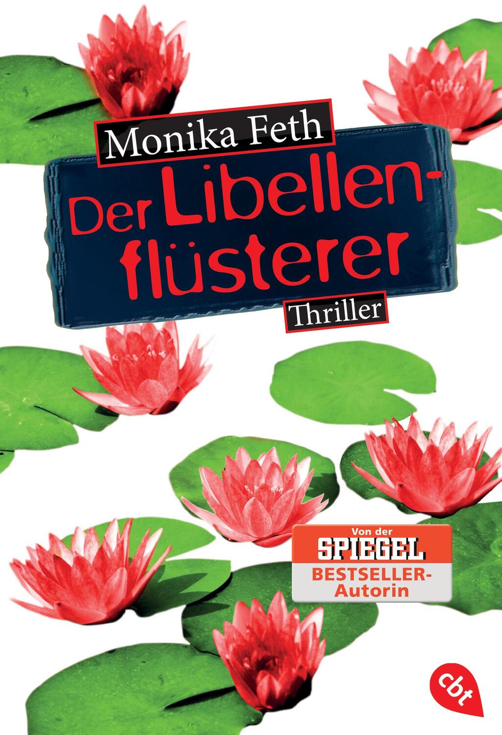 Cover: 9783570309575 | Der Libellenflüsterer | Monika Feth | Taschenbuch | cbt Taschenbücher