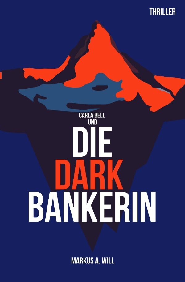 Cover: 9783754118573 | Die Dark Bankerin | Markus A. Will | Taschenbuch | epubli