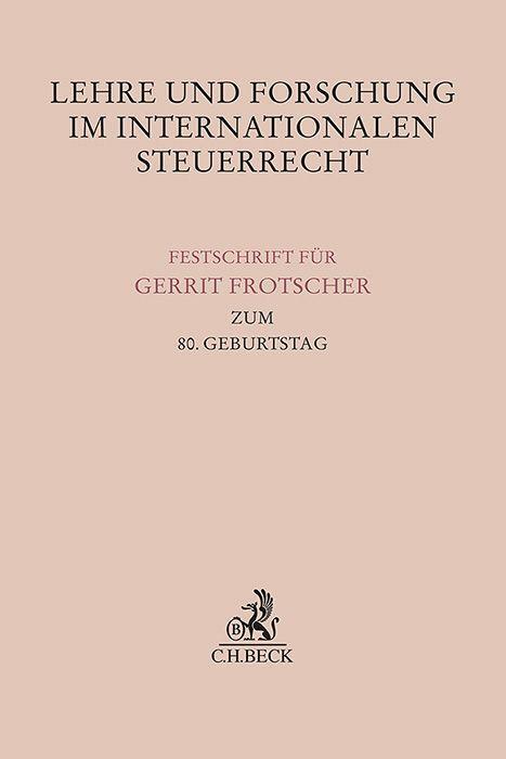 Cover: 9783406809545 | Lehre und Forschung im Internationalen Steuerrecht | Haase (u. a.)