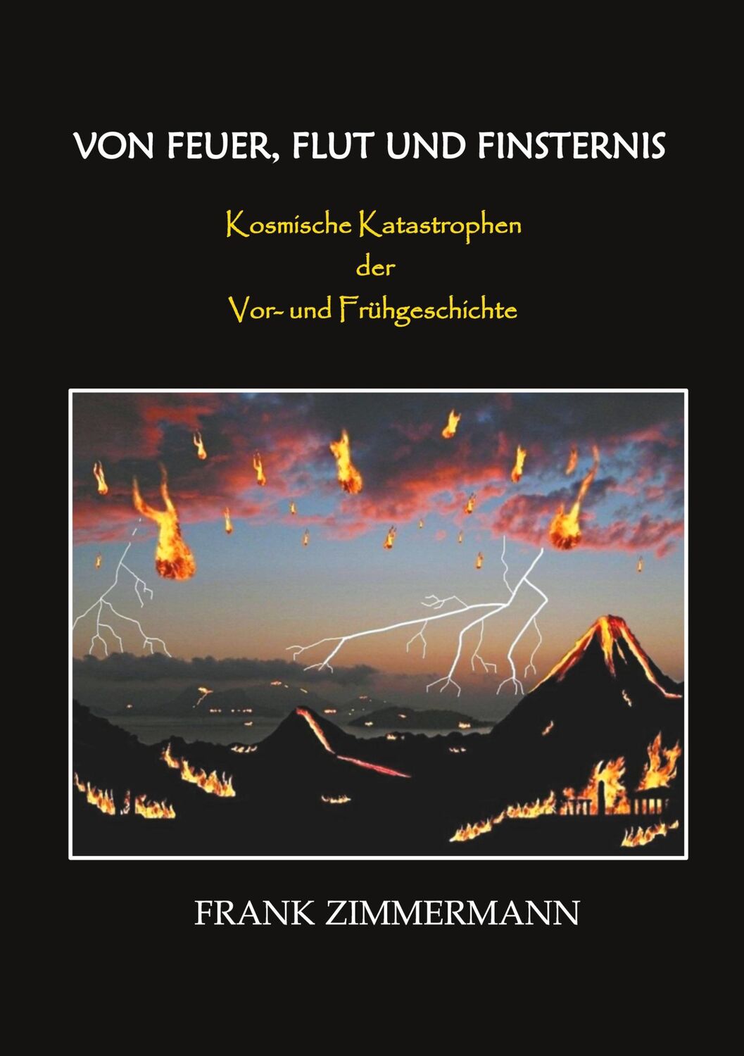 Cover: 9783735790309 | Von Feuer, Flut und Finsternis | Frank Zimmermann | Taschenbuch | 2021