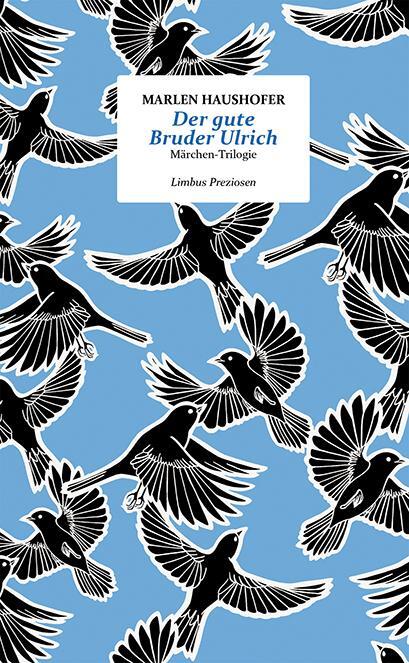 Cover: 9783990391655 | Der gute Bruder Ulrich | Märchen-Trilogie | Marlen Haushofer | Buch