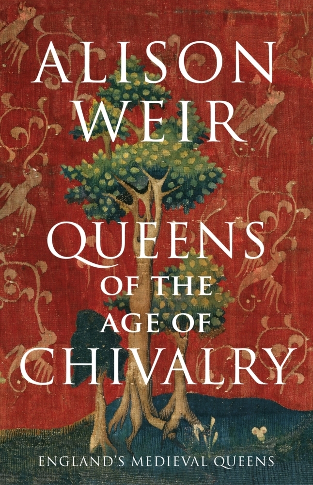 Cover: 9781910702123 | Queens of the Age of Chivalry | Alison Weir | Taschenbuch | Englisch