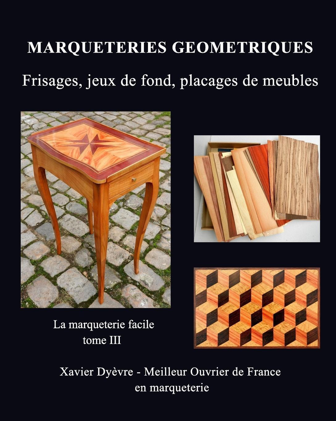 Cover: 9781389542213 | MARQUETERIE GEOMETRIQUE | Xavier Dyèvre | Taschenbuch | Paperback