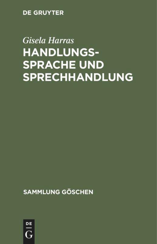 Cover: 9783110080001 | Handlungssprache und Sprechhandlung | Gisela Harras | Buch | 228 S.
