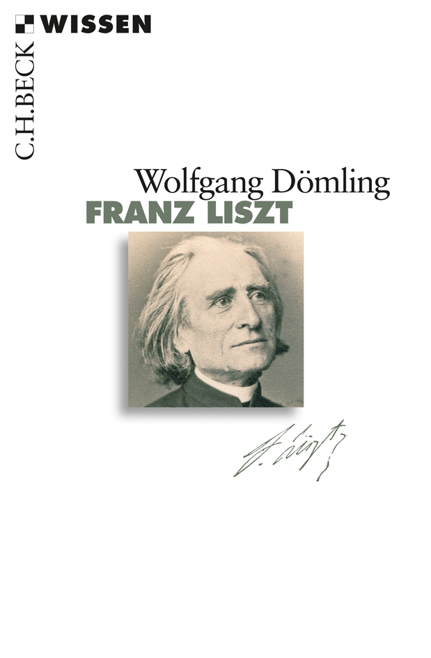 Cover: 9783406611957 | Franz Liszt | Wolfgang Dömling | Taschenbuch | 2011 | Beck