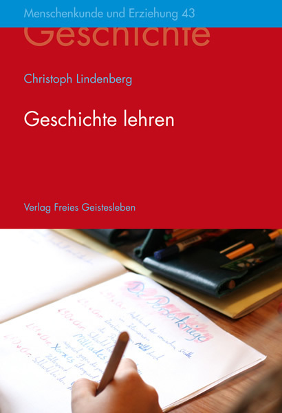 Cover: 9783772502439 | Geschichte lehren | Thematische Anregungen zum Lehrplan | Lindenberg