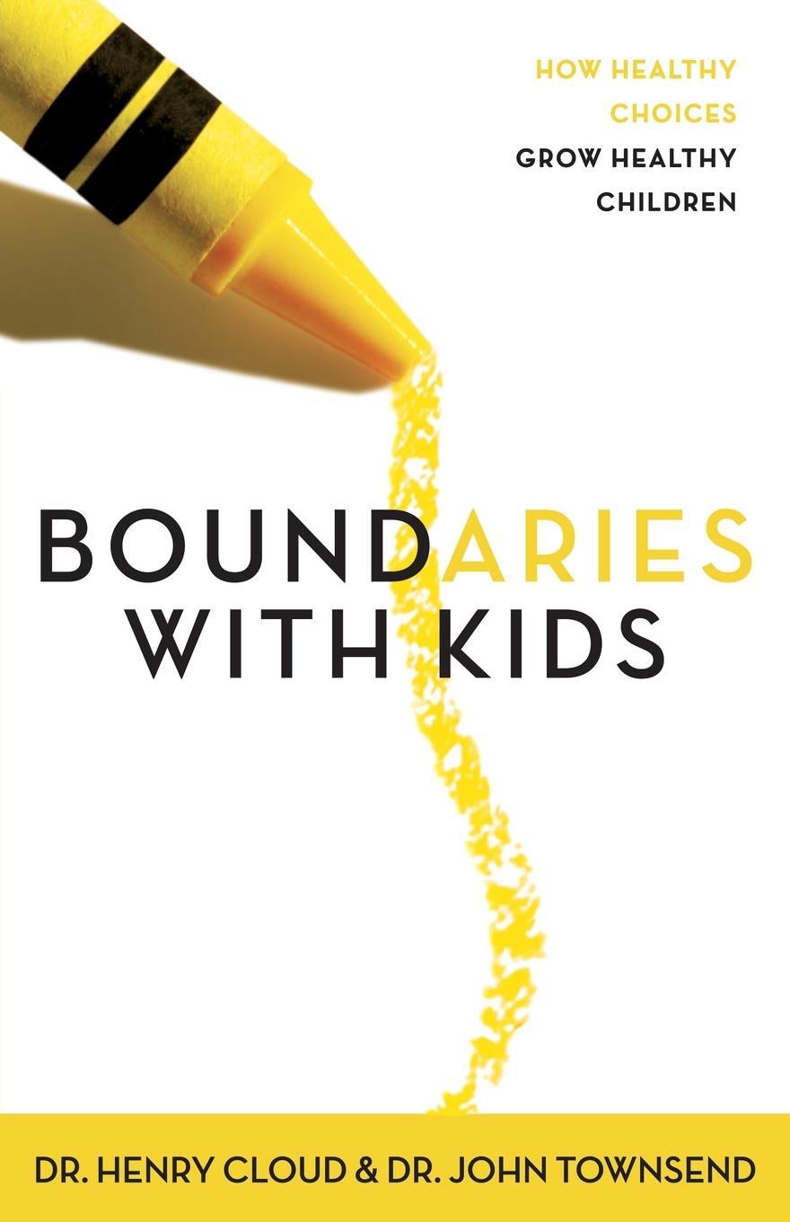 Cover: 9780310243151 | Boundaries with Kids | How Healthy Choices Grow Healthy Children