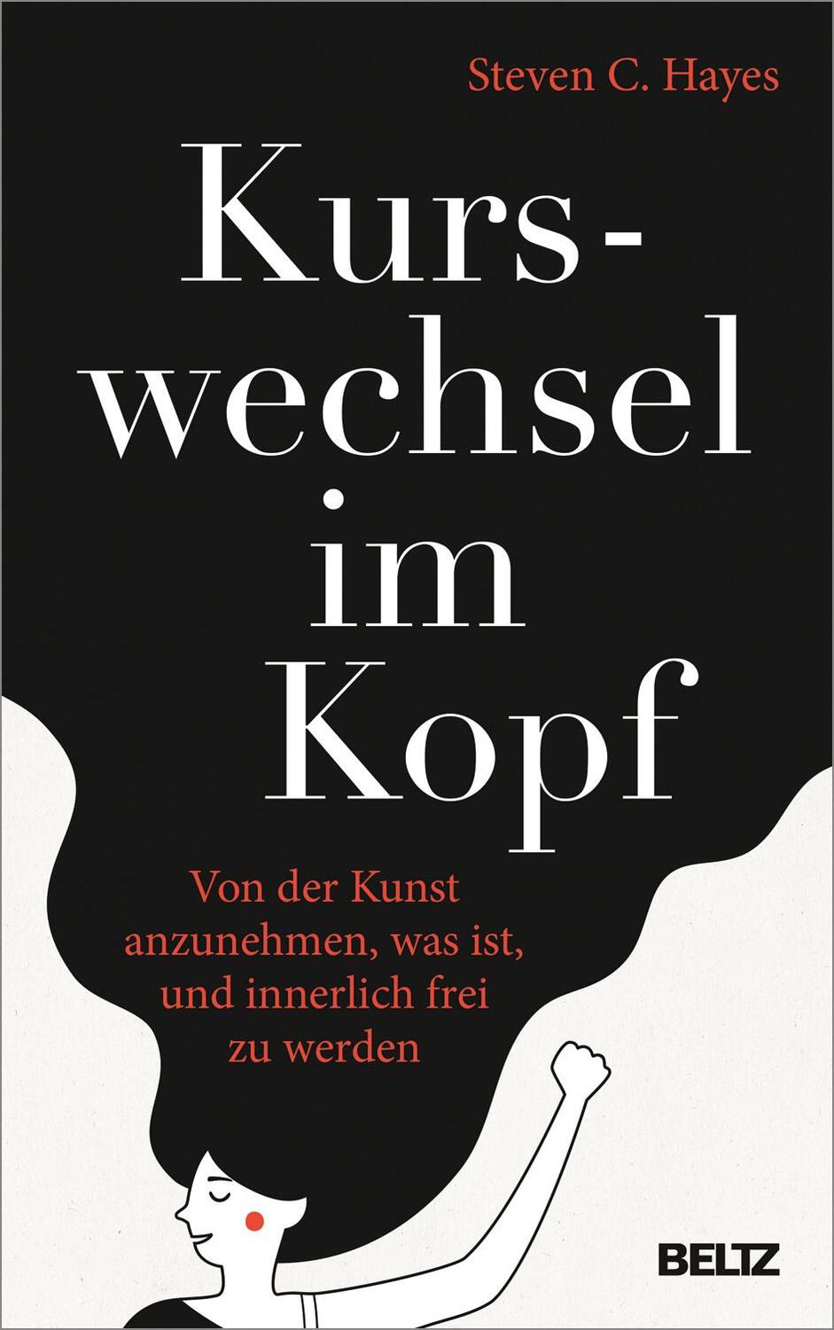 Cover: 9783407864475 | Kurswechsel im Kopf | Steven C. Hayes | Buch | Deutsch | 2020